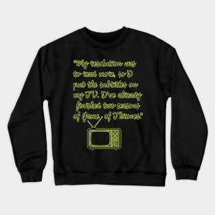 My resolution was to read more Crewneck Sweatshirt